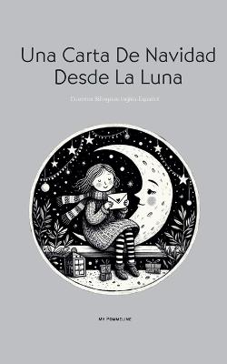 Una Carta De Navidad Desde La Luna: Cuentos Bilingües Inglés-Español - My Pommeline - cover