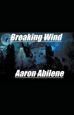 Breaking Wind - Aaron Abilene - cover