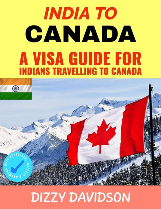 India To Canada: A Visa Guide For Indians Traveling To Canada