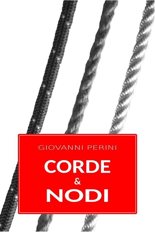 Corde & Nodi - Giovanni Perini - ebook