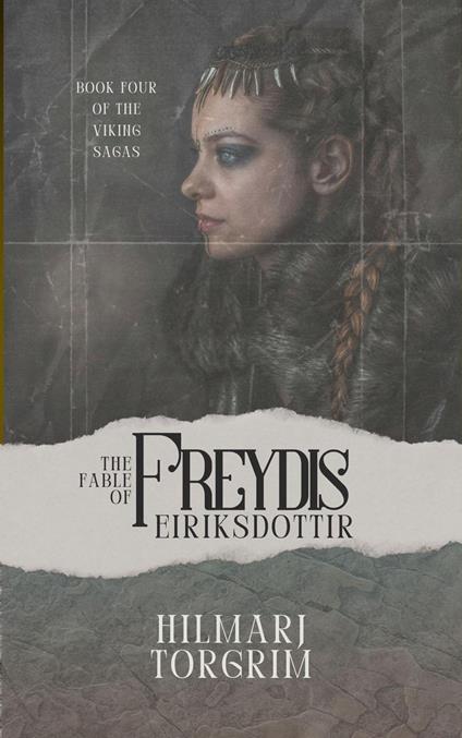 The Fable of Freydis Eiriksdottir - Hilmarj Torgrim - ebook