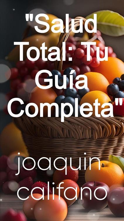 "Salud Total: Tu Guía Completa"