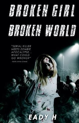 Boken Girl Broken World - Eady H - cover
