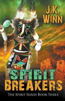 The Spirit Breakers - J K Winn - cover