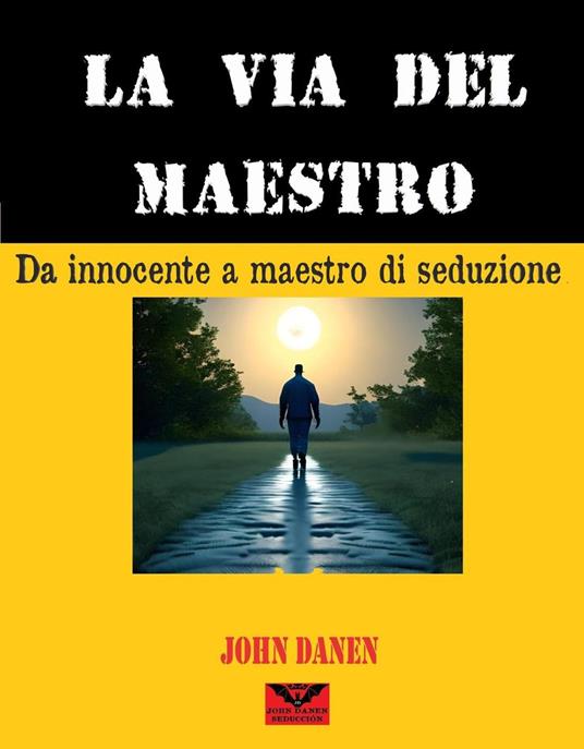 La via del maestro - John Danen - ebook