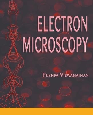 Electron Microscopy - Pushpa Viswanathan - cover