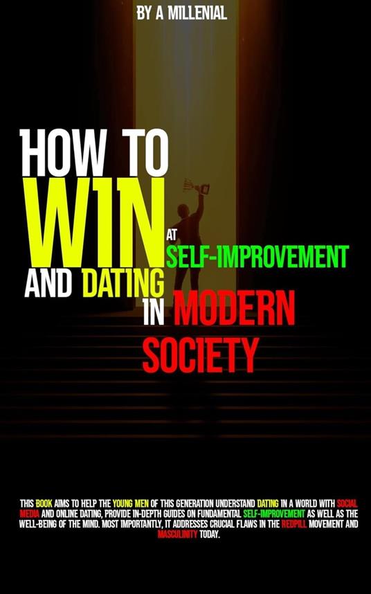 How To WIN In Self-Improvement & Dating In Modern Society