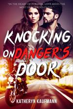 Knocking on Danger's Door