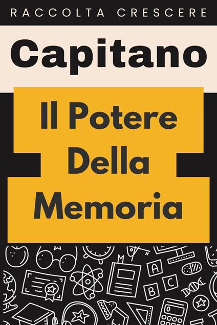 Il? Potere Della Memoria - Capitano Edizioni - ebook