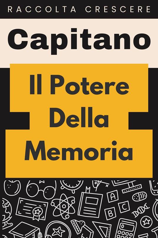 Il? Potere Della Memoria - Capitano Edizioni - ebook