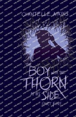 The Boy With The Thorn In His Side - Part Five - Chantelle Atkins - cover