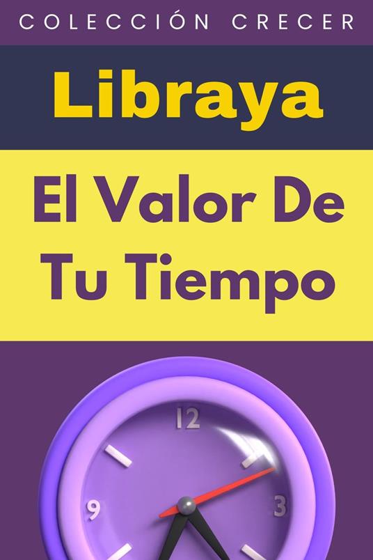 El Valor De Tu Tiempo