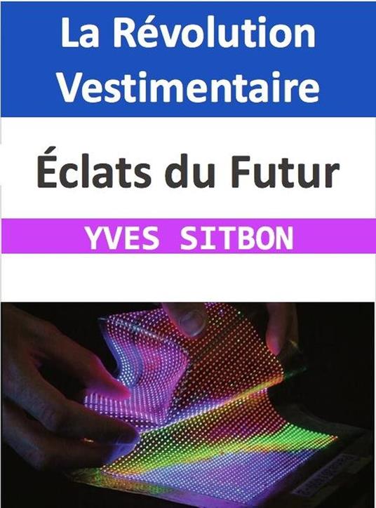 Éclats du Futur : La Révolution Vestimentaire