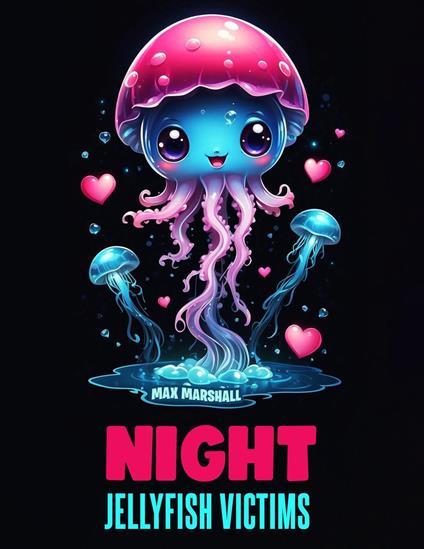 Night Jellyfish Victims - Max Marshall - ebook
