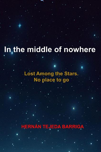 In the Middle of Nowhere - Hernan Tejeda Barriga - ebook