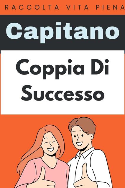 Coppia Di Successo - Capitano Edizioni - ebook