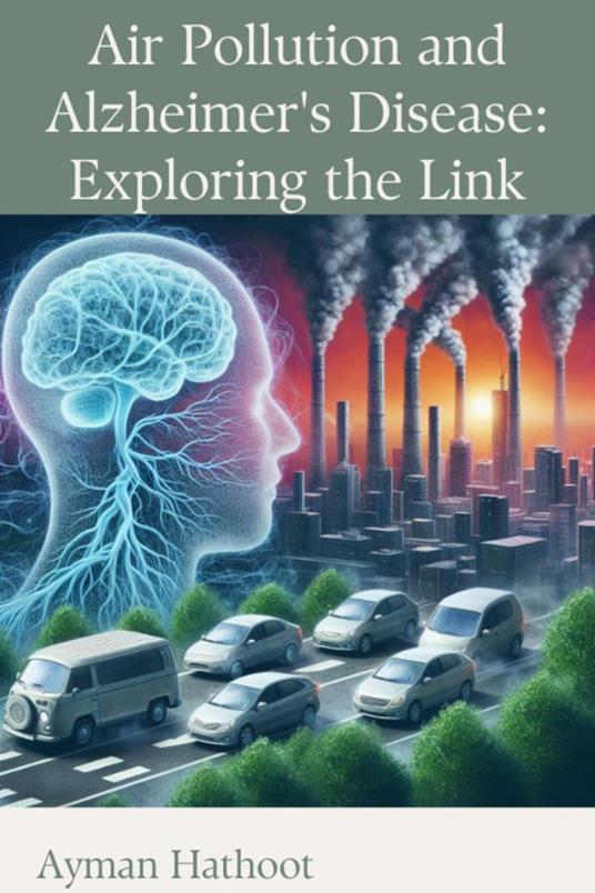 Air Pollution and Alzheimer's Disease: Exploring the Link