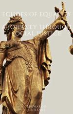 Echoes of Equality A Journey Through Social Justice