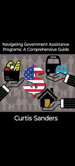 Navigating Government Assistance Programs: A Comprehensive Guide