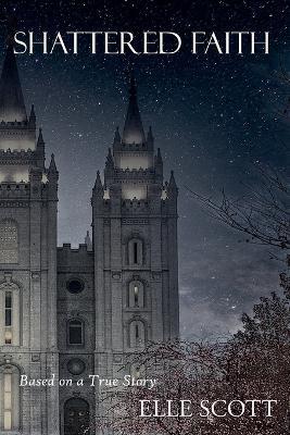 Shattered Faith - Elle Scott - cover