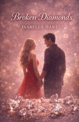 Broken Diamonds - Isabella Hart - cover