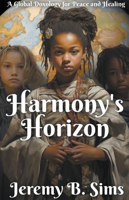 Harmony"s Horizon - Jeremy B Sims - cover
