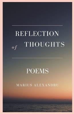 Reflection of Thoughts - Marius Alexandru - cover