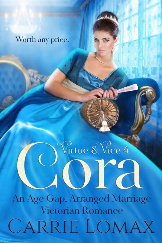 Cora: An Age Gap, Arranged Marriage, Enemies-to-Lovers Victorian Romance