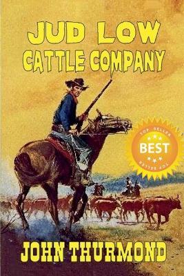 Jud Low Cattle Company - John Thurmond - cover