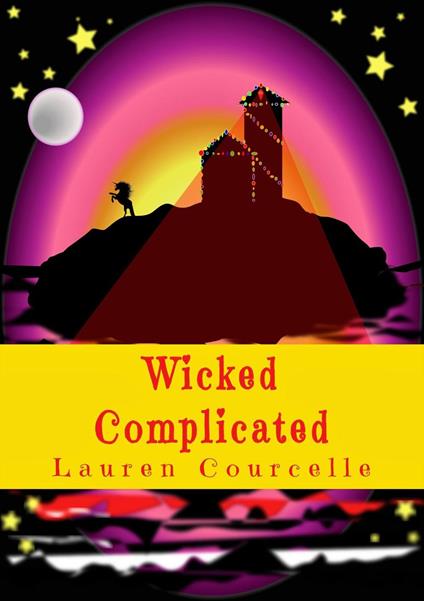 Wicked Complicated - Lauren Courcelle - ebook