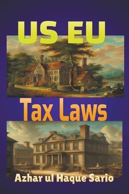 US EU Tax Laws - Azhar Ul Haque Sario - cover
