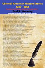 Colonial American History Stories - 1215 - 1664