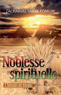 La Noblesse Spirituelle - Zacharias Tanee Fomum - cover