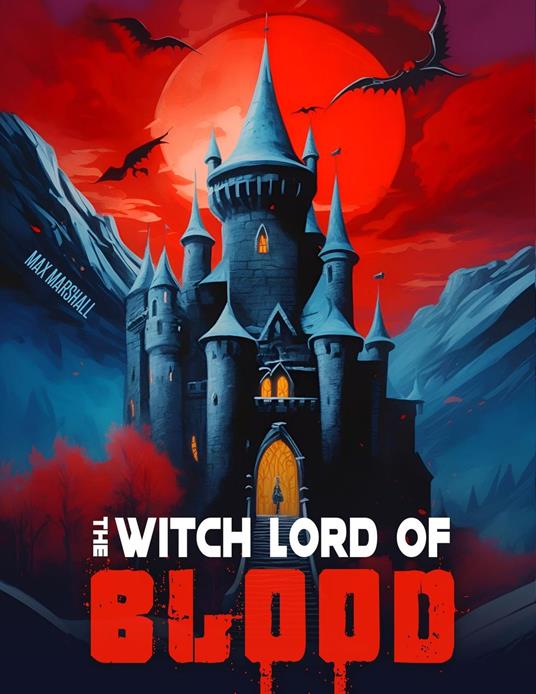 The Witch Lord of Blood - Max Marshall - ebook