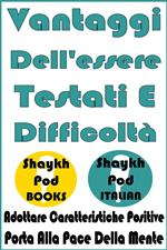 Vantaggi Dell'essere Testati E Difficoltà