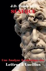 J.D. Ponce sur S?n?que: Une Analyse Acad?mique des Lettres ? Lucilius