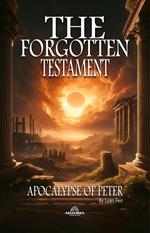 The Forgotten Testament - Apocalypse Of Peter