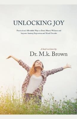 Unlocking Joy - M K Brown - cover