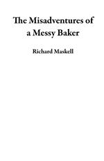 The Misadventures of a Messy Baker