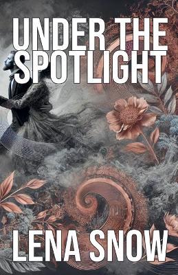 Under the Spotlight - Lena Snow - cover
