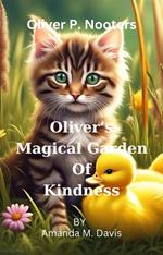 Oliver P. Nooters Oliver's Magical Garden of Kindness