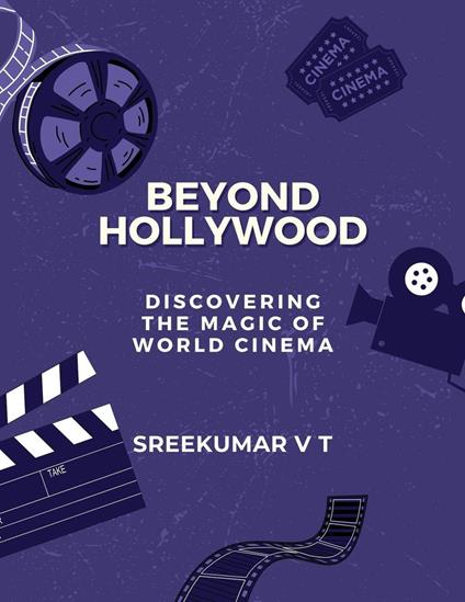 Beyond Hollywood: Discovering the Magic of World Cinema