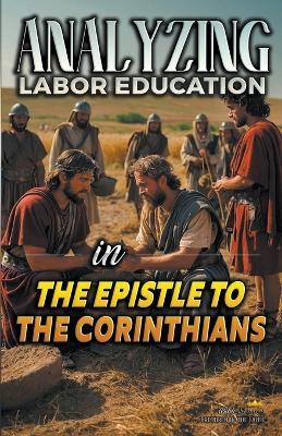 Analyzing Labor Education in the Epistle to the Corinthians - Bible Sermons - cover