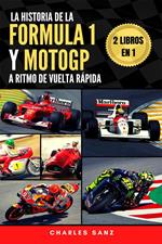 2 libros en 1: La historia de la Fórmula 1 y MotoGP a ritmo de vuelta rápida
