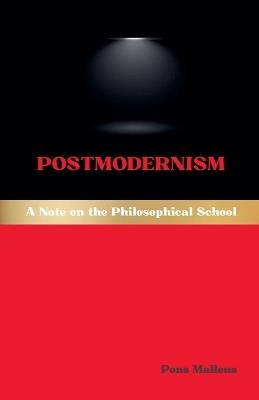 Postmodernism: A Note on the Philosophical School - Pons Malleus - cover