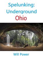Spelunking: Underground Ohio