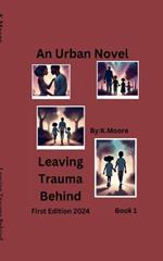Leaving Trauma Behind