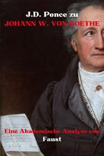 J.D. Ponce zu Johann W. von Goethe: Eine Akademische Analyse von Faust