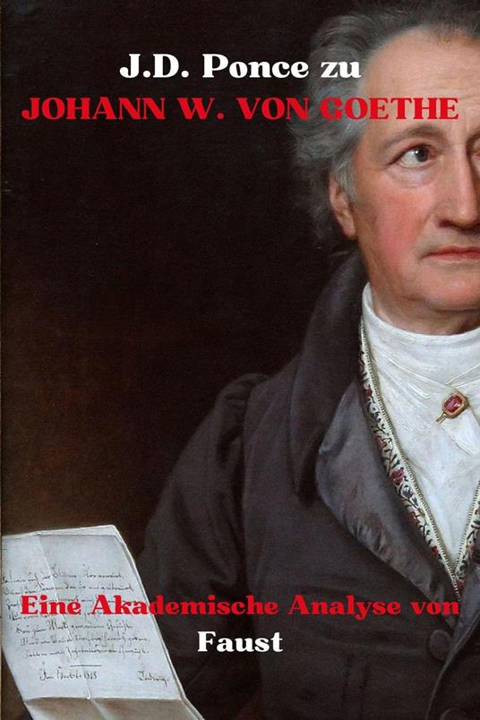J.D. Ponce zu Johann W. von Goethe: Eine Akademische Analyse von Faust