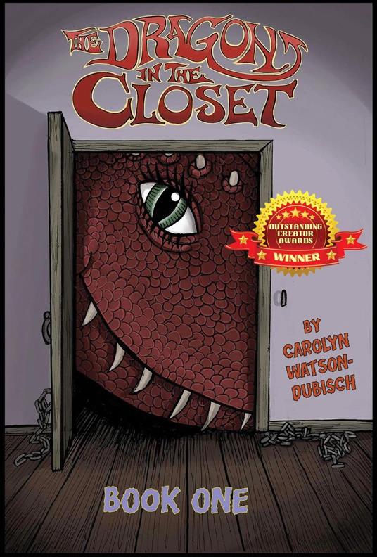 The Dragon in The Closet, Book One - Carolyn Watson-Dubisch - ebook